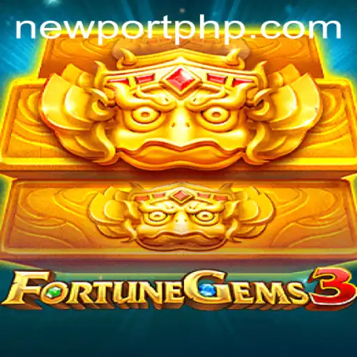 Exploring FortuneGems3: Newport's Latest Gaming Phenomenon